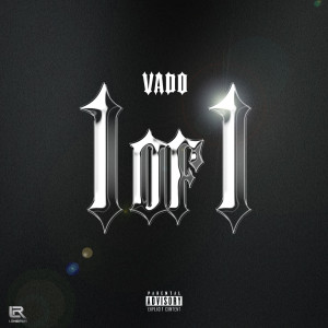 Album 1 of 1 (Explicit) oleh Vado