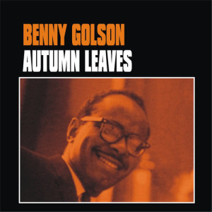 收聽Benny Golson的Autumn Leaves歌詞歌曲