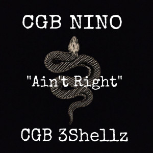 收聽CGB Nino的Aint Right (Explicit)歌詞歌曲