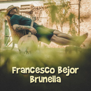 收聽Francesco Bejor的Brunella歌詞歌曲