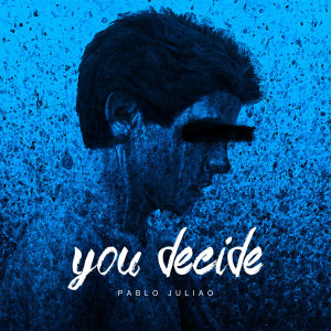Album You Decide from Pablo Juliao