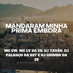 Listen to Mandaram Minha Prima Embora (Explicit) song with lyrics from Mc Lv Da Zo
