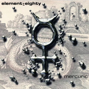 อัลบัม Mercuric (Explicit) ศิลปิน Element 80