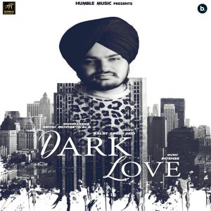Album Dark Love oleh Sidhu Moose Wala