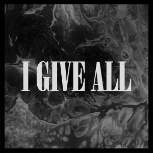 ดาวน์โหลดและฟังเพลง I Give All พร้อมเนื้อเพลงจาก Crosscut Collective