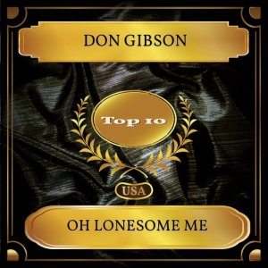 ดาวน์โหลดและฟังเพลง Oh Lonesome Me พร้อมเนื้อเพลงจาก Don Gibson