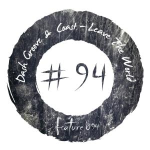 ดาวน์โหลดและฟังเพลง Leave the World พร้อมเนื้อเพลงจาก Dash Groove