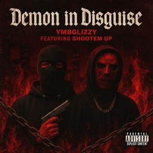 收聽YMB Glizzy的Demon In Disguise (feat. Shootem Up) (Explicit)歌詞歌曲