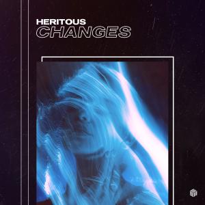 收聽HERITOUS的Changes歌詞歌曲