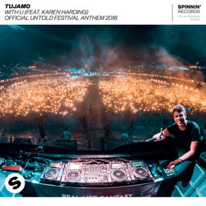 ดาวน์โหลดและฟังเพลง WITH U (feat. Karen Harding) OFFICIAL UNTOLD FESTIVAL ANTHEM 2018 พร้อมเนื้อเพลงจาก Tujamo