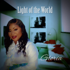 Dengarkan lagu Light of the World nyanyian Gloria dengan lirik