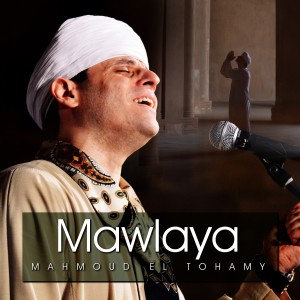 อัลบัม Mawlaya (Live) ศิลปิน Mahmoud El Tohamy