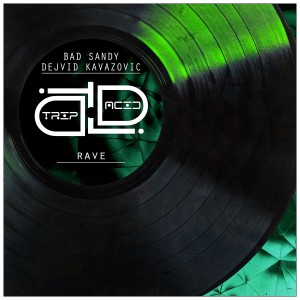 收聽Bad Sandy的Rave (Radio Edit)歌詞歌曲