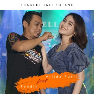 Listen to Tragedi Tali Kotang song with lyrics from Fendik Adella