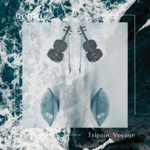 Listen to Trippin' Voyage (feat. Keiji Takeda & Kenji Azuma) song with lyrics from nemu.