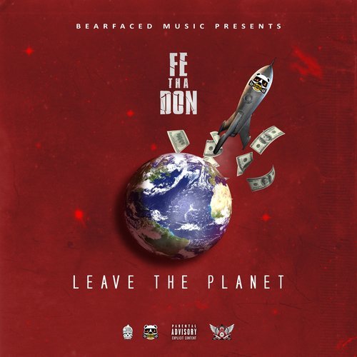 Leave The Planet (Explicit)
