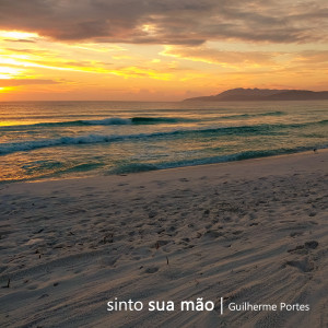 Guilherme Portes的專輯Sinto Sua Mão