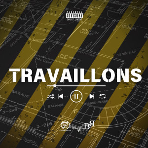 Team Bwè Tou Sa的專輯TRAVAILLONS (Explicit)