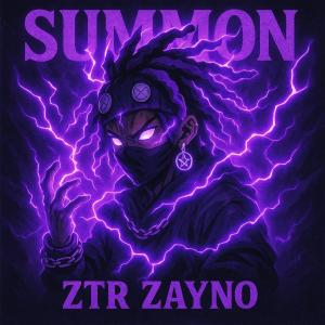 收聽ZTR Zayno的Summon (Explicit)歌詞歌曲