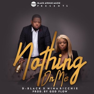 Listen to Nothing on Me song with lyrics from D-Black