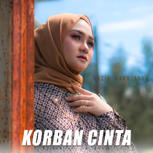 收聽Nazia Marwiana的Korban Cinta歌詞歌曲