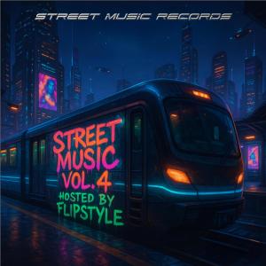 Flipstyle的專輯Street Music, Vol. 4 (Explicit)