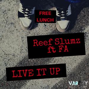 ดาวน์โหลดและฟังเพลง LVE IT UP (feat. FA) (Explicit) พร้อมเนื้อเพลงจาก Reef Slumz