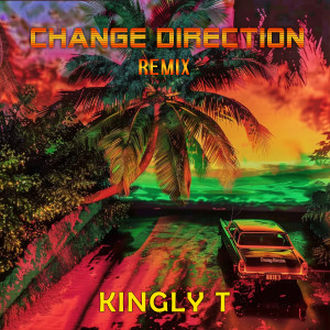 Kingly T的專輯Change Direction (Remix)