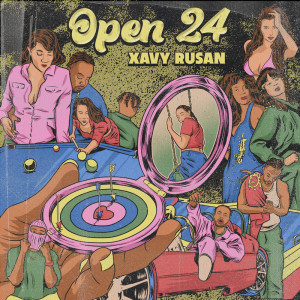 收听Xavy Rusan的Open 24 (Explicit)歌词歌曲