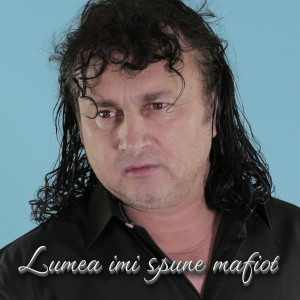 Album Lumea imi spune mafiot from Sandu Ciorba