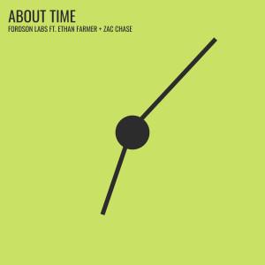 ดาวน์โหลดและฟังเพลง About Time พร้อมเนื้อเพลงจาก Fordson Labs