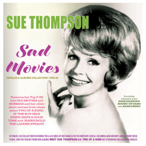 Sue Thompson的專輯Sad Movies: Singles & Albums Collection 1950-62