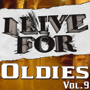 Album I Live For Oldies Vol. 9 from Various Musique