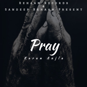 Listen to Pray song with lyrics from Karan Aujla