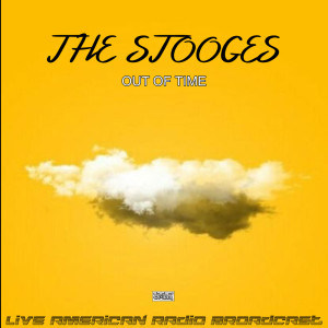 Out Of Time (Live) dari The Stooges