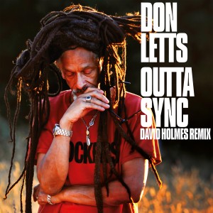 Don Letts的專輯Outta Sync (David Holmes Remix)