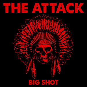 The Attack的專輯Big Shot (Explicit)