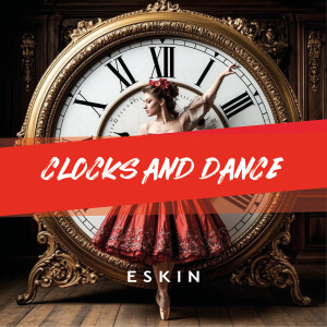 收听Eskin的Clocks & Dance歌词歌曲