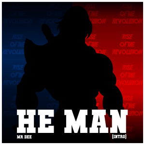 Listen to He Man (Intro) (Explicit) song with lyrics from Mr Dee