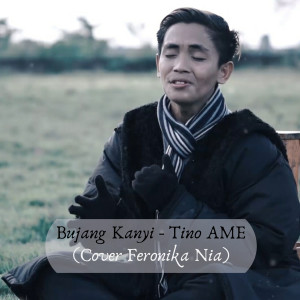 Dengarkan lagu Bujang Kanyi nyanyian Tino AMEE dengan lirik