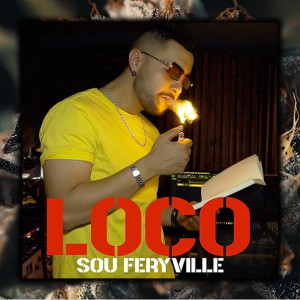 Listen to Loco (Explicit) song with lyrics from Sou Feryville