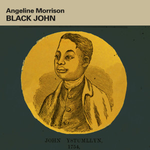 Angeline Morrison的專輯Black John