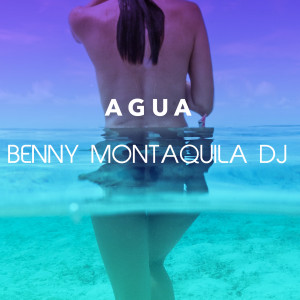 Dengarkan Agua lagu dari Benny Montaquila DJ dengan lirik