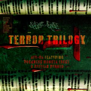 收聽Afu-Ra的Terror Trilogy (feat. Rockness Monsta & Ruffian Rugged) (Def ill Remix|Explicit)歌詞歌曲