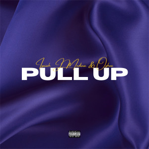 Isaiah J. Medina的專輯Pull Up (Explicit)