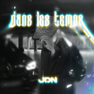 Listen to DANS LES TEMPS (Explicit) song with lyrics from JDN