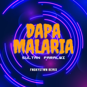 收听Sultan Faralwi的Dapa Malaria (Remix)歌词歌曲