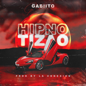 Gabiito的專輯Hipnotizao (Explicit)