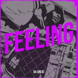 Album Feeling (Explicit) from Da Great