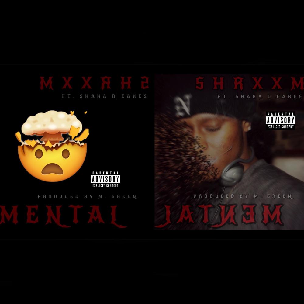 Mental (feat. Shaka D. Cakes) (Explicit)